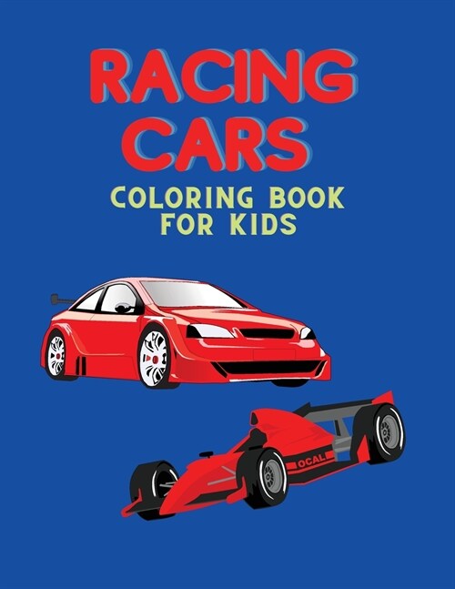 Racing cars Coloring book: Coloring book for kids. (Paperback)