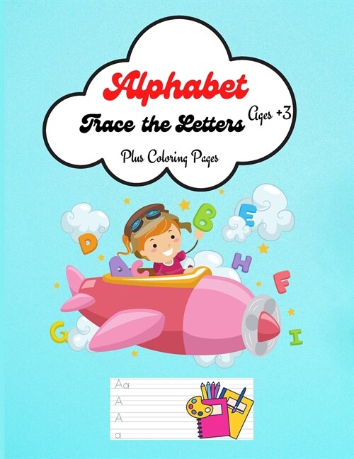 Alphabet Trace the Letters: Alphabet Writing Practice with Coloring Pages for Kids +3, Handwriting Workbook for Pre-Schoolers (Paperback)