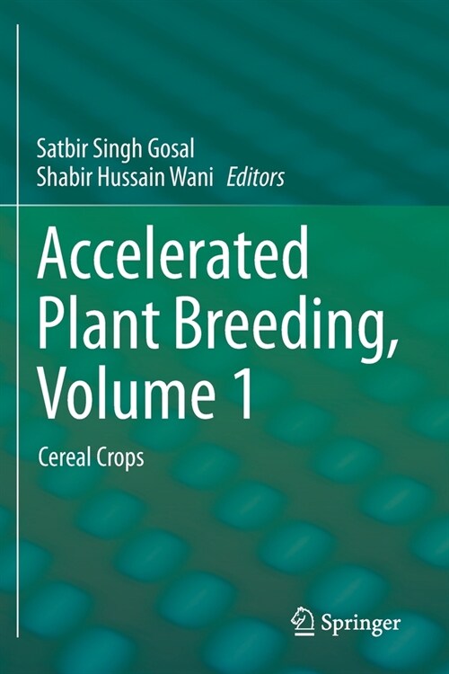 Accelerated Plant Breeding, Volume 1: Cereal Crops (Paperback, 2020)