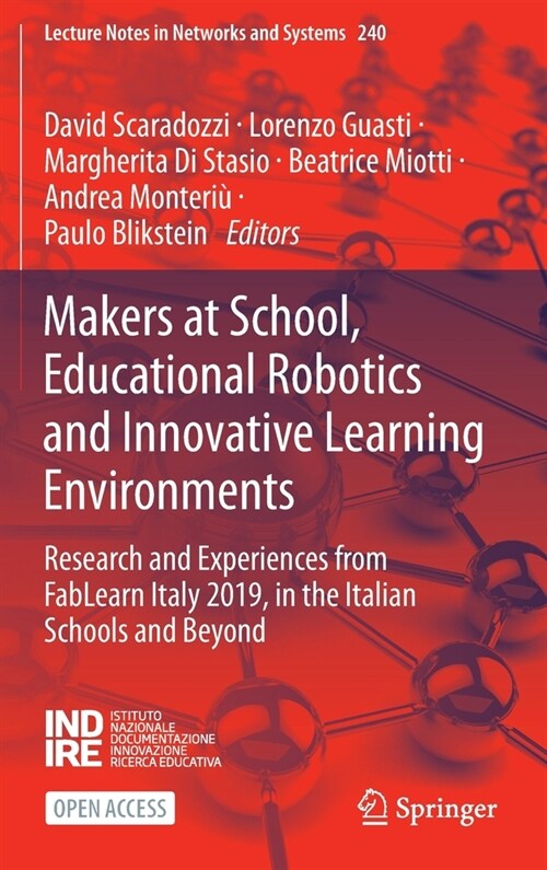 Makers at School, Educational Robotics and Innovative Learning Environments: Research and Experiences from Fablearn Italy 2019, in the Italian Schools (Hardcover, 2021)