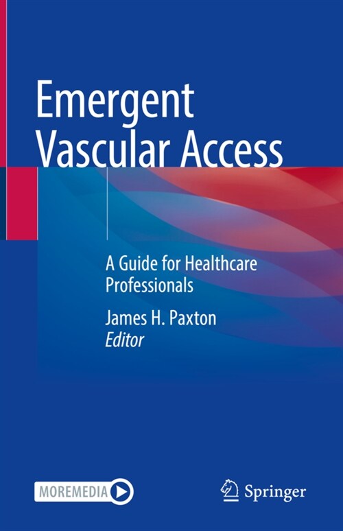 Emergent Vascular Access: A Guide for Healthcare Professionals (Hardcover, 2021)