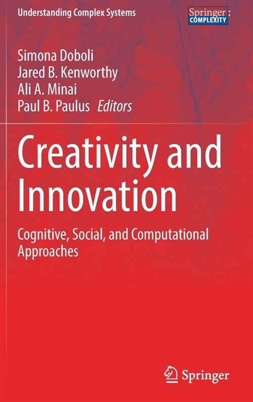 Creativity and Innovation: Cognitive, Social, and Computational Approaches (Hardcover, 2021)