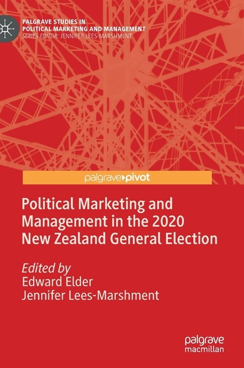 Political Marketing and Management in the 2020 New Zealand General Election (Hardcover)