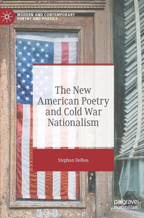 The New American Poetry and Cold War Nationalism (Hardcover)