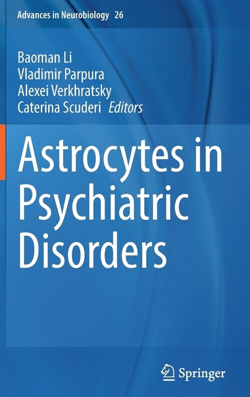 Astrocytes in Psychiatric Disorders (Hardcover)