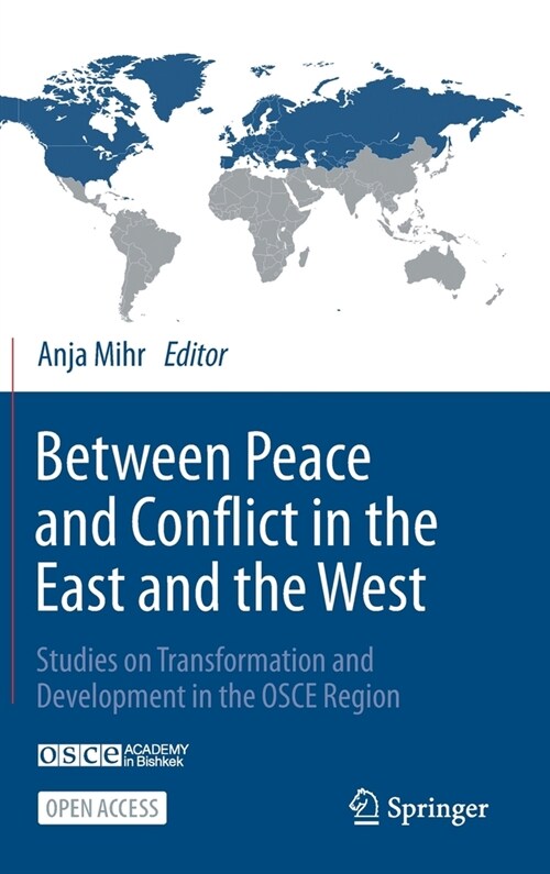 Between Peace and Conflict in the East and the West: Studies on Transformation and Development in the OSCE Region (Hardcover, 2021)