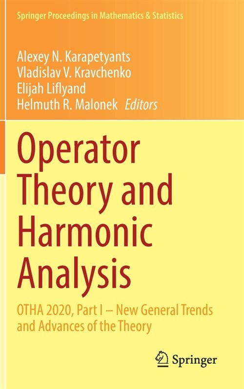 Operator Theory and Harmonic Analysis: Otha 2020, Part I - New General Trends and Advances of the Theory (Hardcover, 2021)