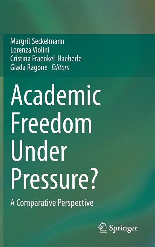 Academic Freedom Under Pressure?: A Comparative Perspective (Hardcover, 2021)