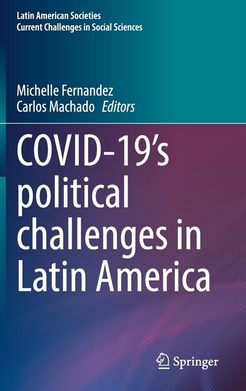 COVID-19s political challenges in Latin America (Hardcover)