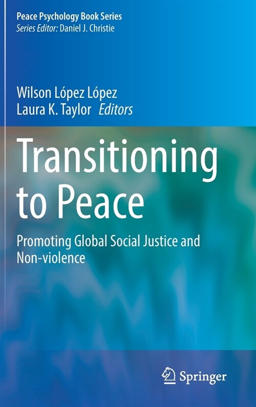 Transitioning to Peace: Promoting Global Social Justice and Non-Violence (Hardcover, 2021)