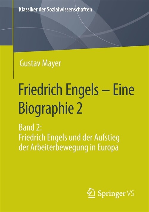 Friedrich Engels - Eine Biographie 2: Band 2: Friedrich Engels Und Der Aufstieg Der Arbeiterbewegung in Europa (Paperback, 1. Aufl. 2021)