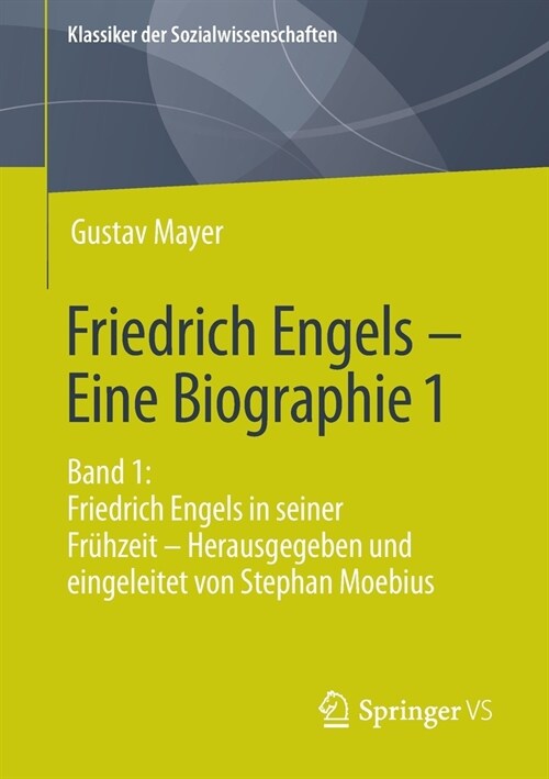 Friedrich Engels - Eine Biographie 1: Band 1: Friedrich Engels in Seiner Fr?zeit - Herausgegeben Und Eingeleitet Von Stephan Moebius (Paperback, 1. Aufl. 2021)