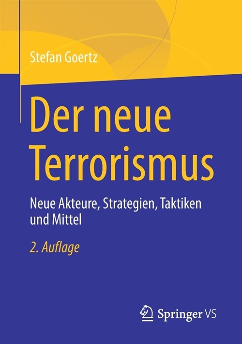 Der Neue Terrorismus: Neue Akteure, Strategien, Taktiken Und Mittel (Paperback, 2, 2., Aktualisier)