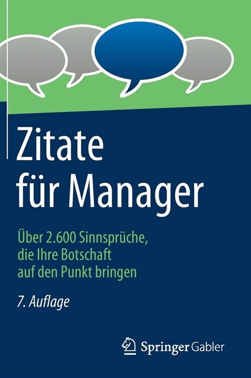 Zitate F? Manager: ?er 2.600 Sinnspr?he, Die Ihre Botschaft Auf Den Punkt Bringen (Hardcover, 7, 7. Aufl. 2021)
