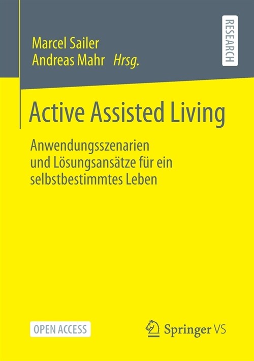 Active Assisted Living: Anwendungsszenarien Und L?ungsans?ze F? Ein Selbstbestimmtes Leben (Paperback, 1. Aufl. 2021)