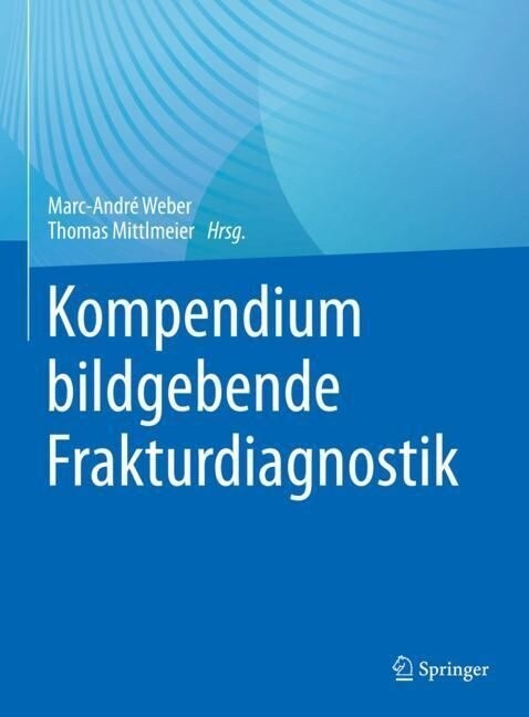 Kompendium bildgebende Frakturdiagnostik (Hardcover)