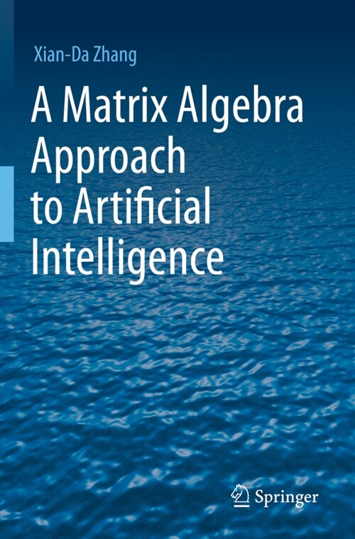 A Matrix Algebra Approach to Artificial Intelligence (Paperback)