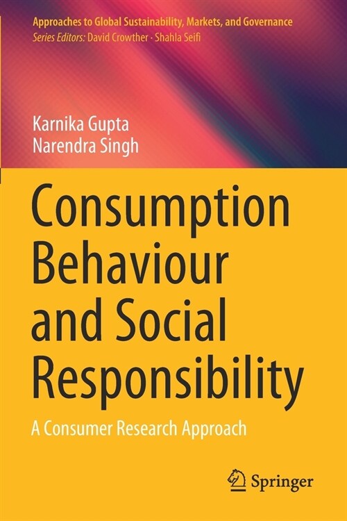 Consumption Behaviour and Social Responsibility: A Consumer Research Approach (Paperback, 2020)