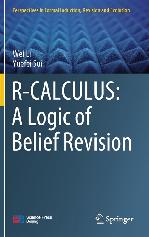 R-CALCULUS: A Logic of Belief Revision (Hardcover)