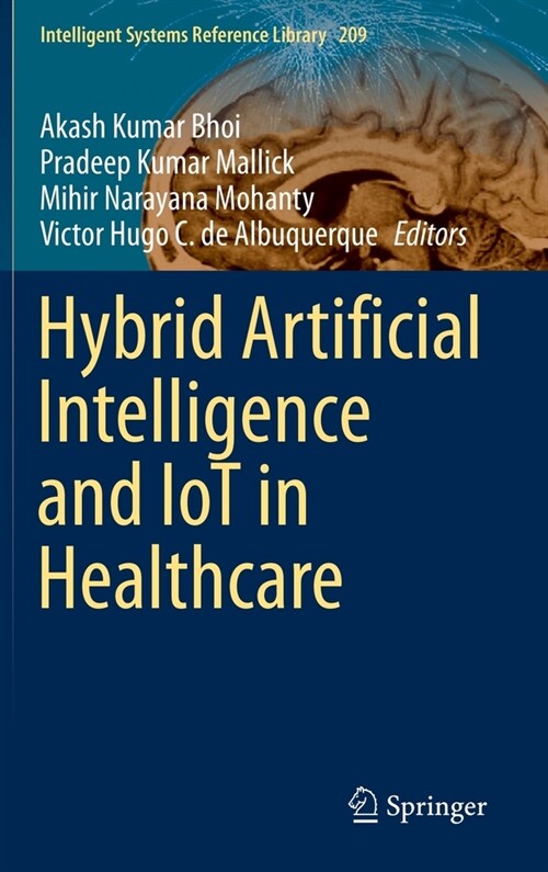 Hybrid Artificial Intelligence and IoT in Healthcare (Hardcover)