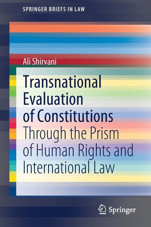 Transnational Evaluation of Constitutions: Through the Prism of Human Rights and International Law (Paperback, 2021)