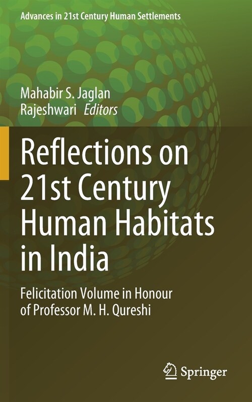 Reflections on 21st Century Human Habitats in India: Felicitation Volume in Honour of Professor M. H. Qureshi (Hardcover, 2021)