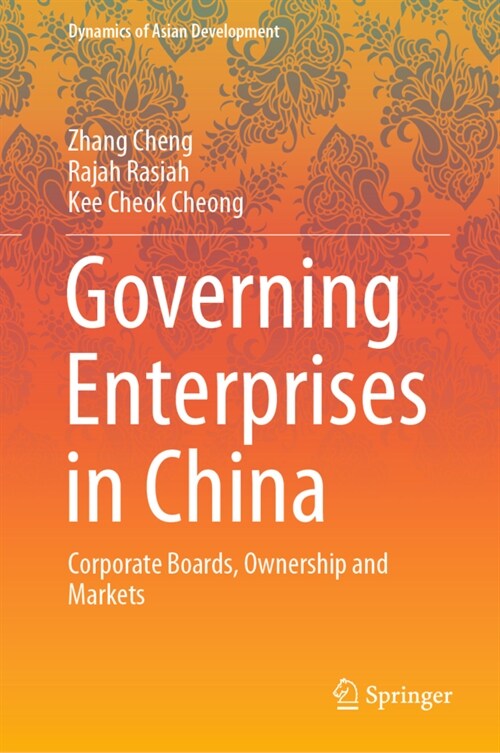 Governing Enterprises in China: Corporate Boards, Ownership and Markets (Hardcover, 2021)