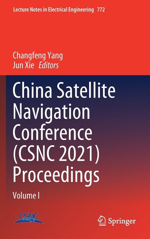 China Satellite Navigation Conference (Csnc 2021) Proceedings: Volume I (Hardcover, 2021)