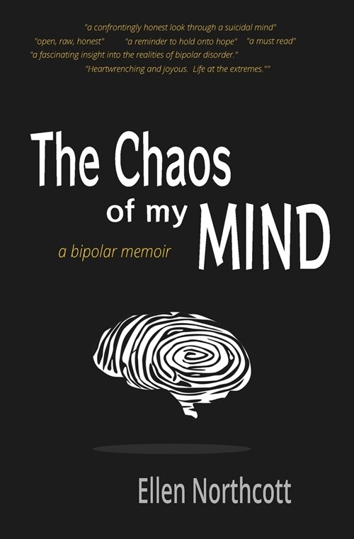 The Chaos of My Mind: a bipolar memoir (Paperback)