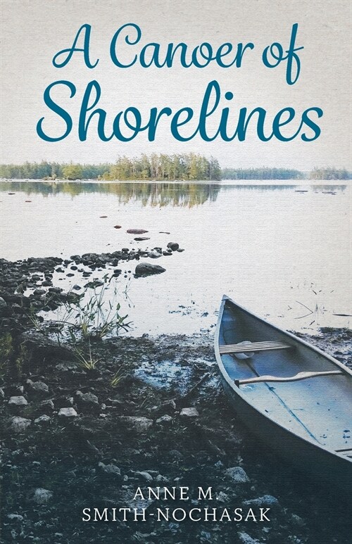 A Canoer of Shorelines (Paperback)