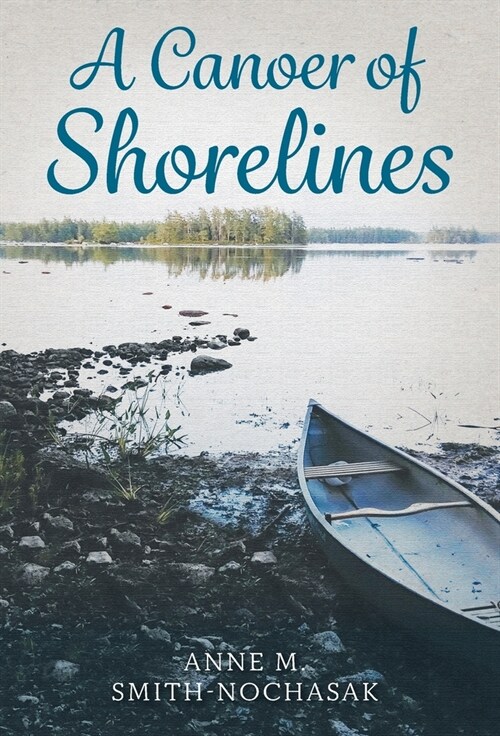 A Canoer of Shorelines (Hardcover)