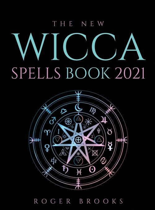 The New Wicca Spells Book 2021 (Hardcover)