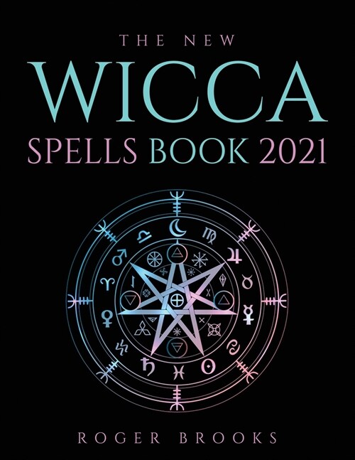 The New Wicca Spells Book 2021 (Paperback)