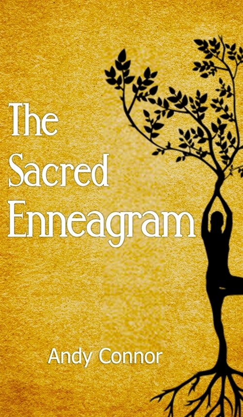 The Sacred Enneagram: A Journey to discover your unique path for Spiritual Growth and Healthy Relationships (Hardcover)