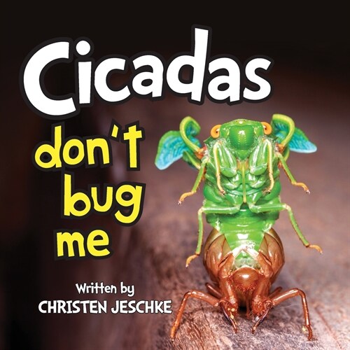 Cicadas Dont Bug Me (Paperback)