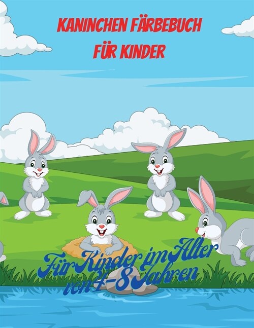 Kaninchen Malbuch f? Kinder: Kaninchen-Malbuch, 50 bezaubernde Kaninchen-Motive f? Jungen und M?chen, Malbuch mit Kaninchen (Paperback)