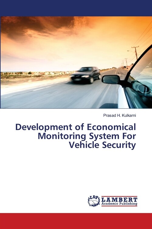 Development of Economical Monitoring System For Vehicle Security (Paperback)