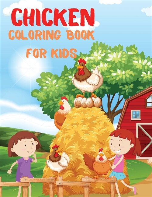 Chicken Coloring Book for Kids: Subtitlu Chickens Coloring Pages With Cute and Funny Chicks and Rooster. Coloring and Activity Book for Kids, Best Gif (Paperback)