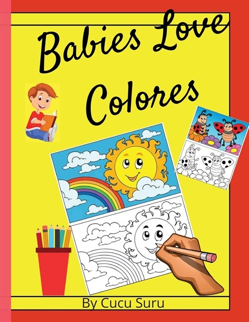 Babies Love Colores: Babies Love Colors (Spanish Edition) (Paperback)