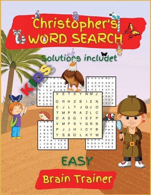 Christophers WORD SEARCH: Activity Book for Children, 50 WORD SEARCH PUZZLES for KIDS, Ages 6-8, 8-12, Easy, Large Format. Great Gift for Boys & (Paperback)