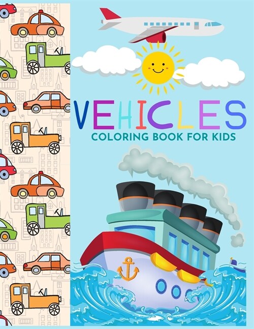 Vehicles Coloring book for kidsLearn about things that go by Raz McOvoo (Paperback)