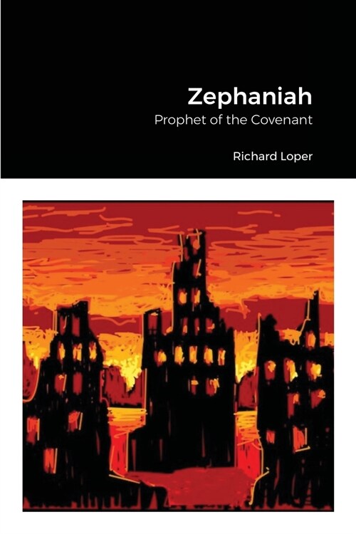 Zephaniah: Prophet of the Covenant (Paperback)