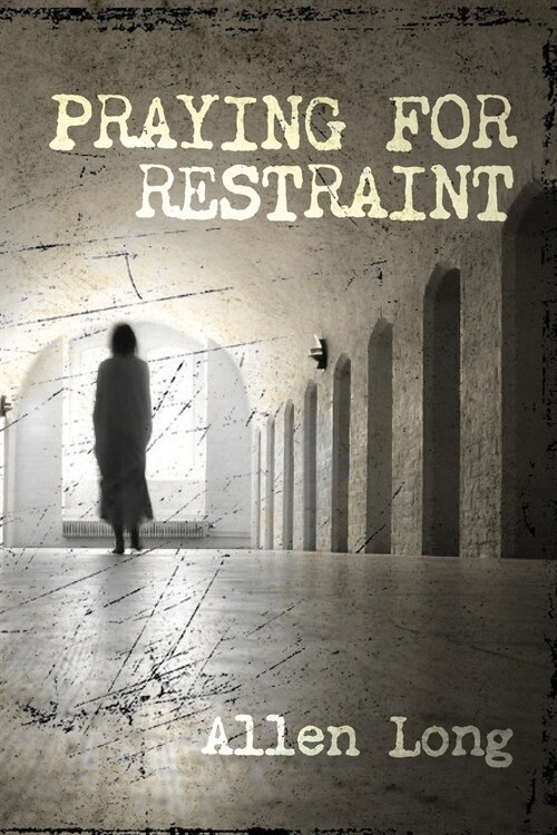 Praying for Restraint (Paperback)