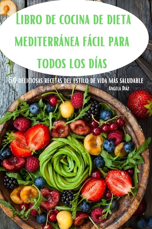 Libro de cocina de dieta mediterr?ea f?il para todos los d?s (Paperback)