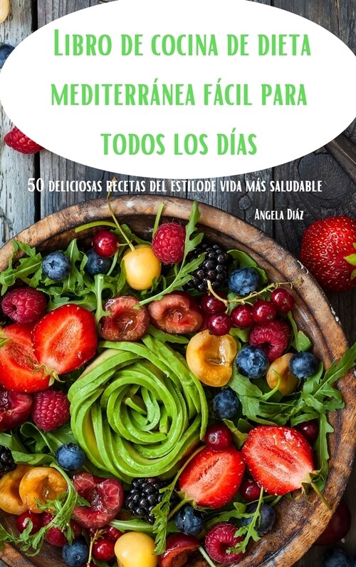 Libro de cocina de dieta mediterr?ea f?il para todos los d?s (Hardcover)