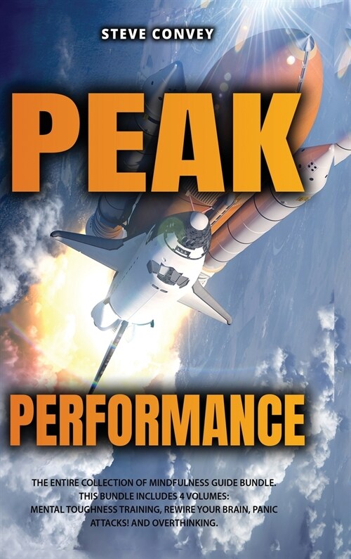 Peak Performance: A Powerful Guide to Boost Your Mind Control and Reach Complete Mindfulness with Cognitive Behavioral Therapy. This Bun (Hardcover, 2021 Hc Color)