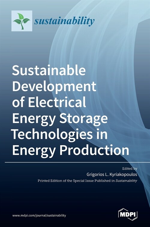 Sustainable Development of Electrical Energy Storage Technologies in Energy Production (Hardcover)