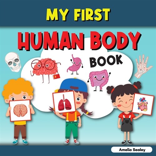My First Human Body Book: Toddler Human Body, My First Human Body Parts Book for Kids (Paperback)