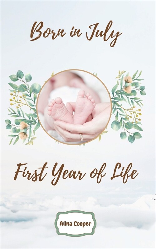 Born in July First Year of Life (Hardcover)