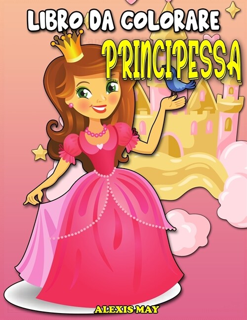 Principessa Libro da Clorare: Principessa Jumbo Libro da Colorare per Bambini (Paperback)